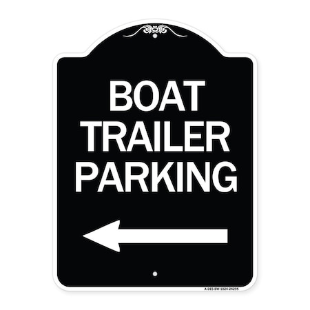 Signmission Boat Trailer Parking W/ Left Arrow Heavy-Gauge Aluminum Architectural Sign, 24" x 18", BW-1824-24295 A-DES-BW-1824-24295